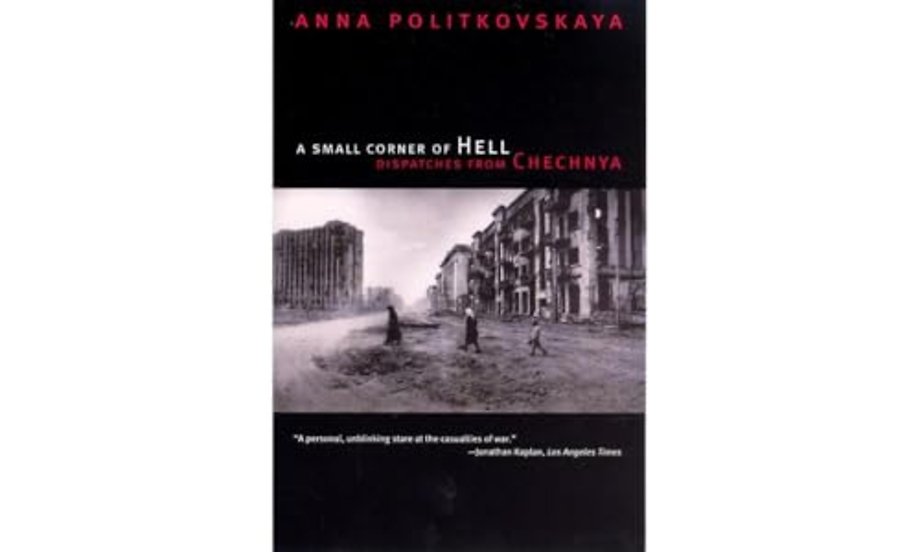 A Small Corner of Hell – Dispatches from Chechnya