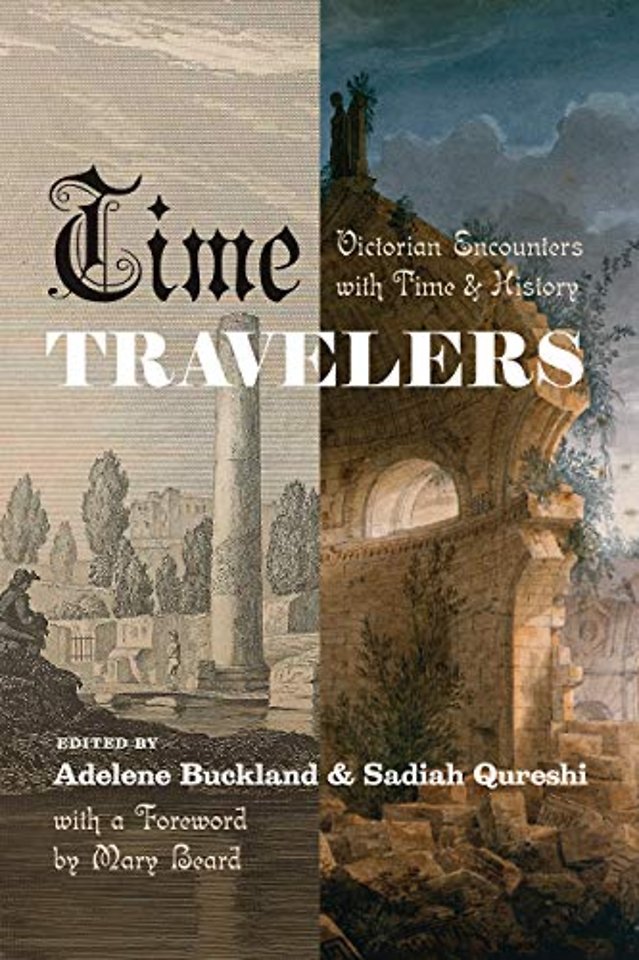Time Travelers – Victorian Encounters with Time and History