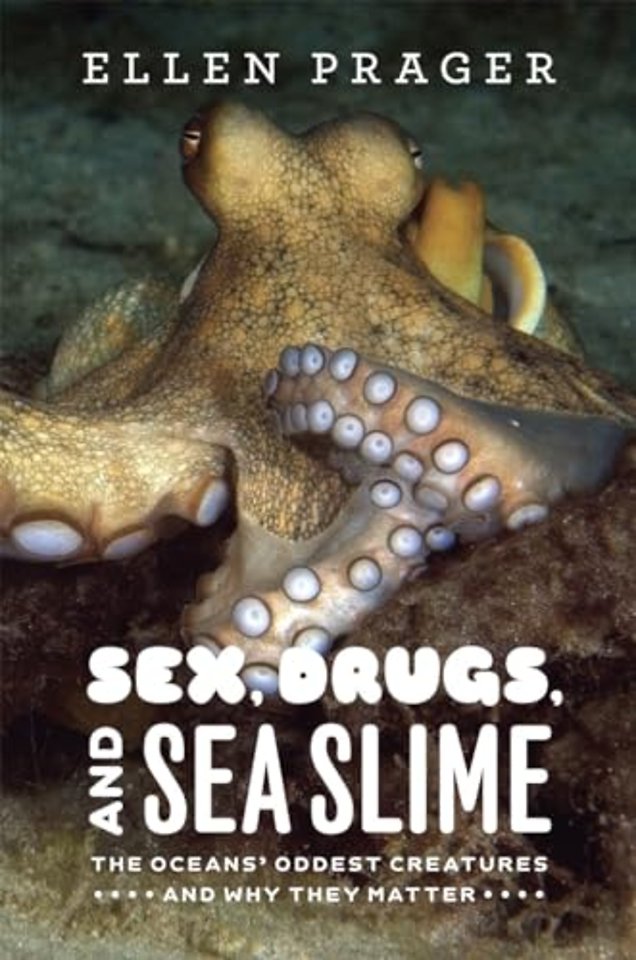 Sex, Drugs, and Sea Slime