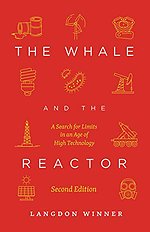 The Whale and the Reactor – A Search for Limits in an Age of High Technology, Second Edition