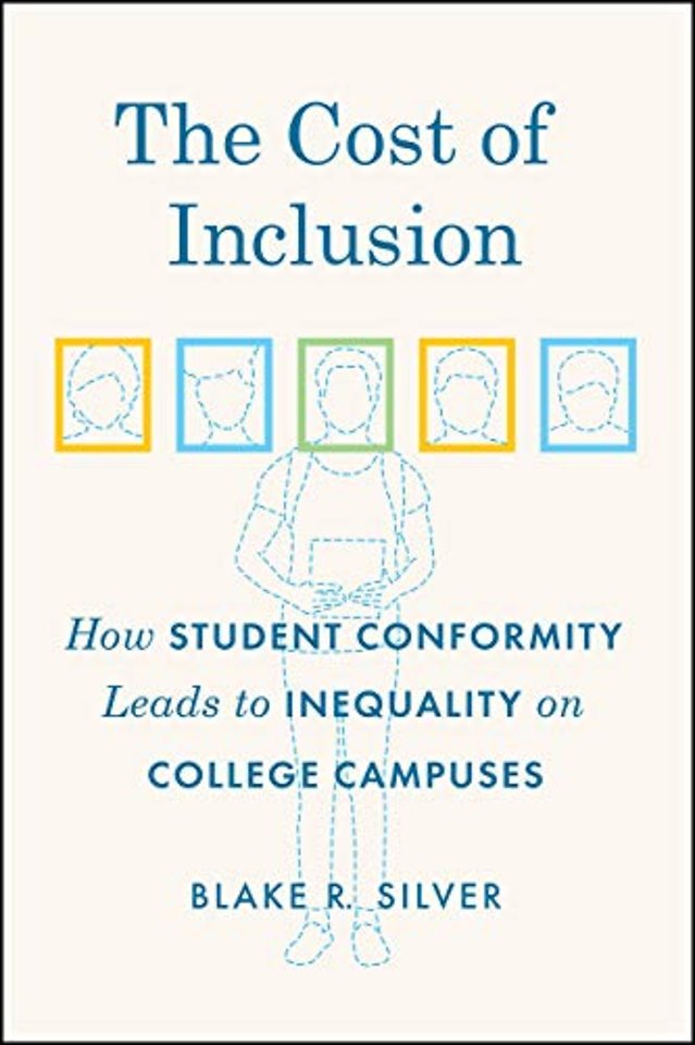 The Cost of Inclusion – How Student Conformity Leads to Inequality on College Campuses