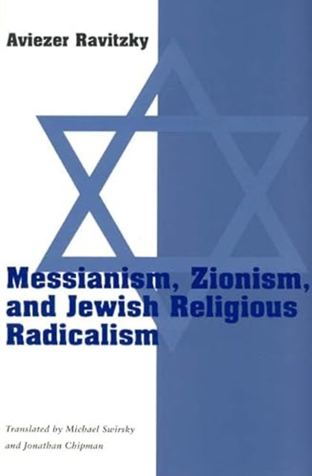 Messianism, Zionism, & Jewish Religious Radicalism