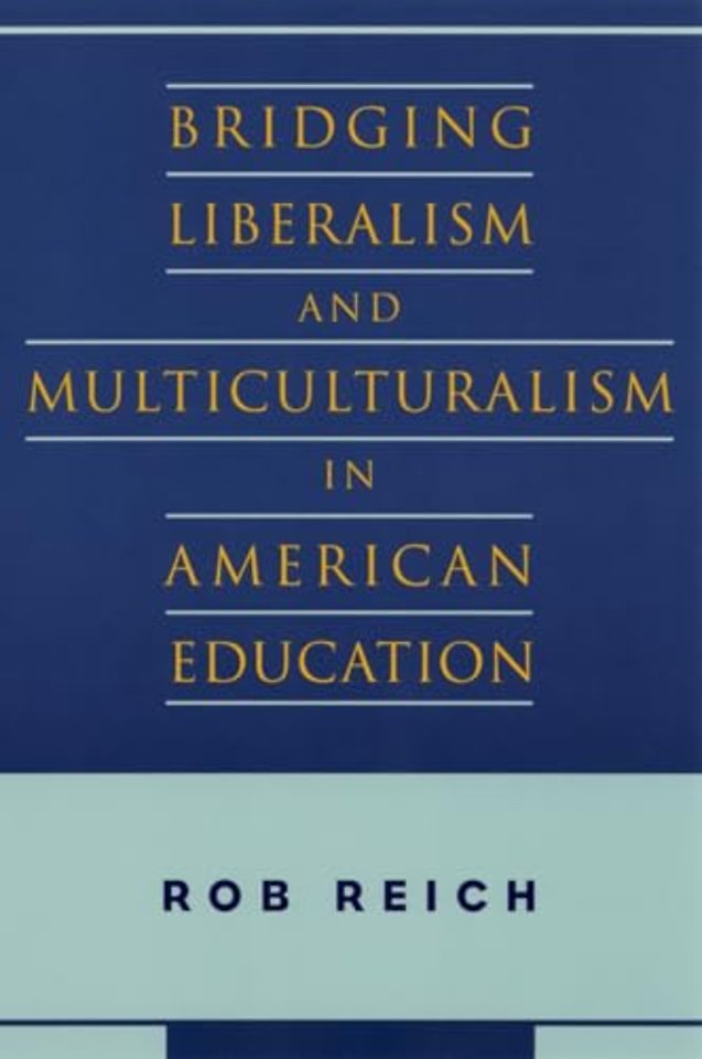 Bridging Liberalism and Multiculturalism in American Education