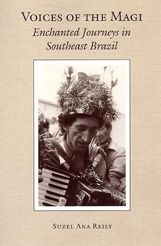 Voices of the Magi – Enchanted Journeys in Southeast Brazil