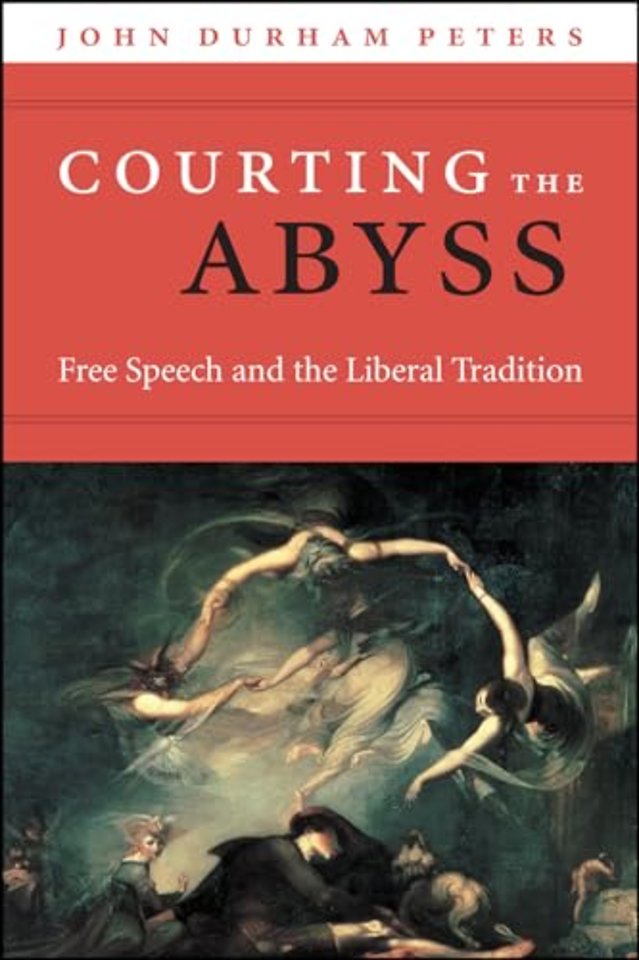 Courting the Abyss – Free Speech and the Liberal Tradition