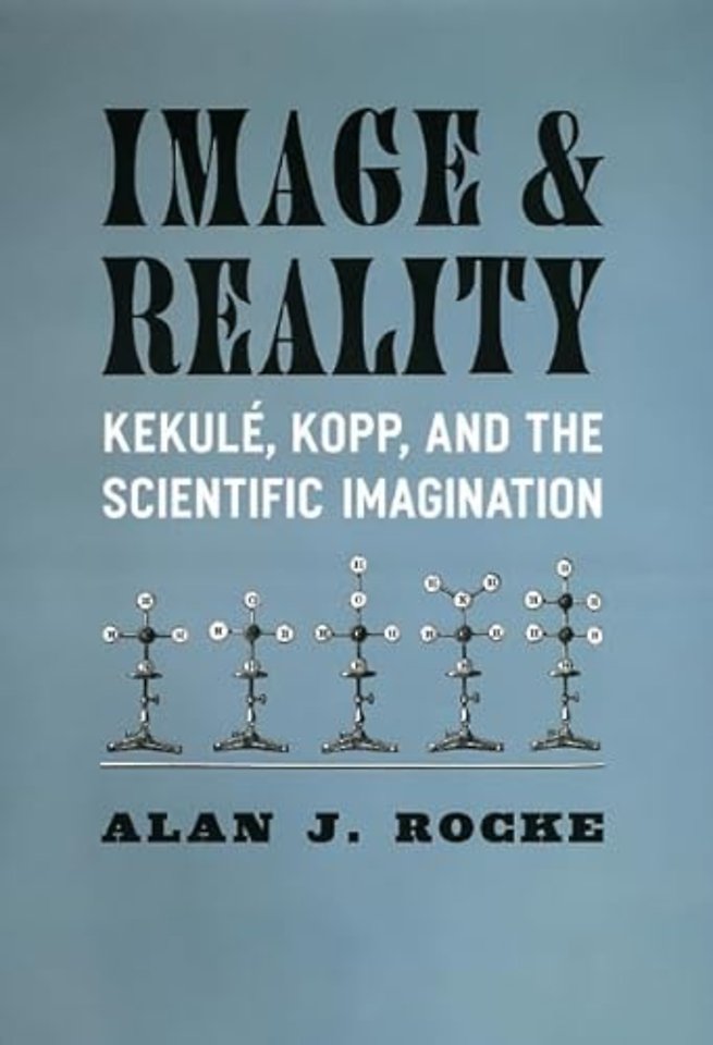 Image and Reality – Kekulé, Kopp, and the Scientific Imagination