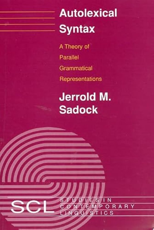 Autolexical Syntax – A Theory of Parallel Grammatical Representations
