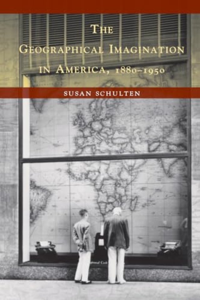 The Geographical Imagination in America, 1880-1950