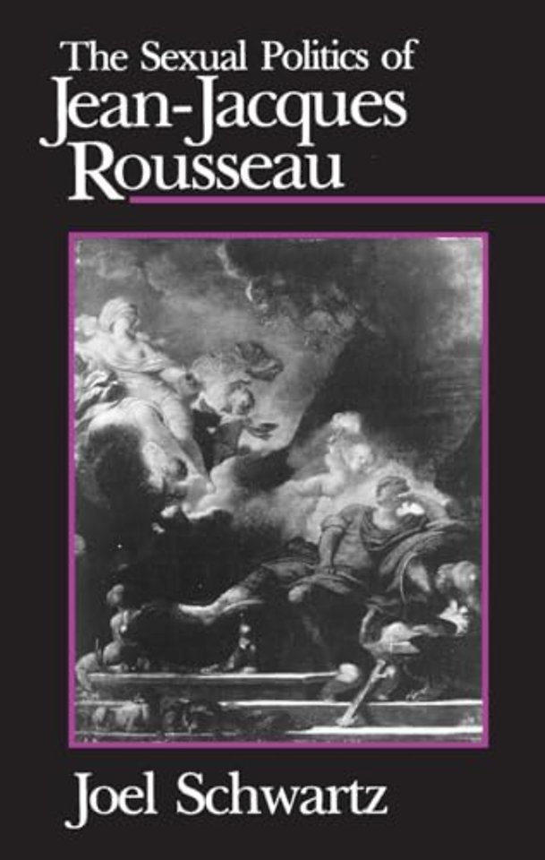 The Sexual Politics of Jean-Jacques Rousseau