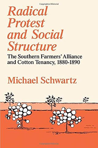 Radical Protest and Social Structure – The Southern Farmers` Alliance and Cotton Tenancy, 1880–1890