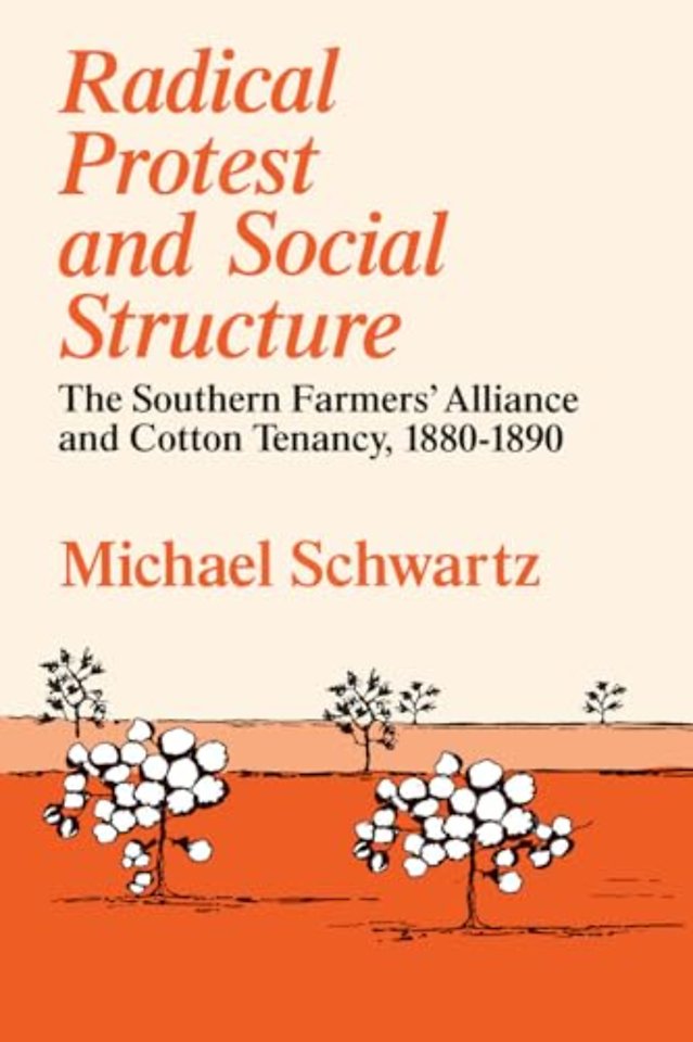 Radical Protest and Social Structure – The Southern Farmers` Alliance and Cotton Tenancy, 1880–1890