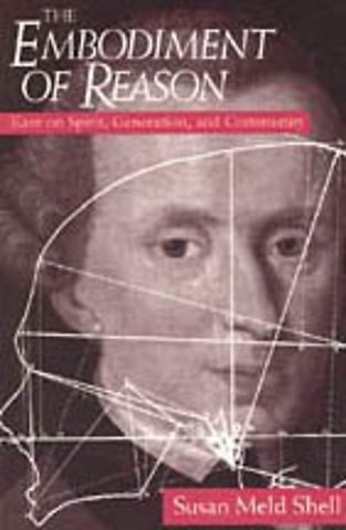 The Embodiment of Reason – Kant on Spirit, Generation, and Community