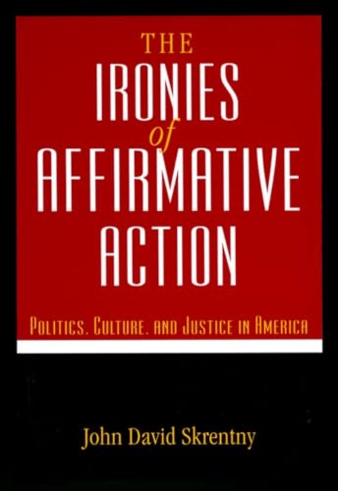 The Ironies of Affirmative Action