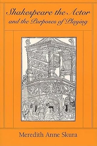 Shakespeare the Actor and the Purposes of Playing (Paper)