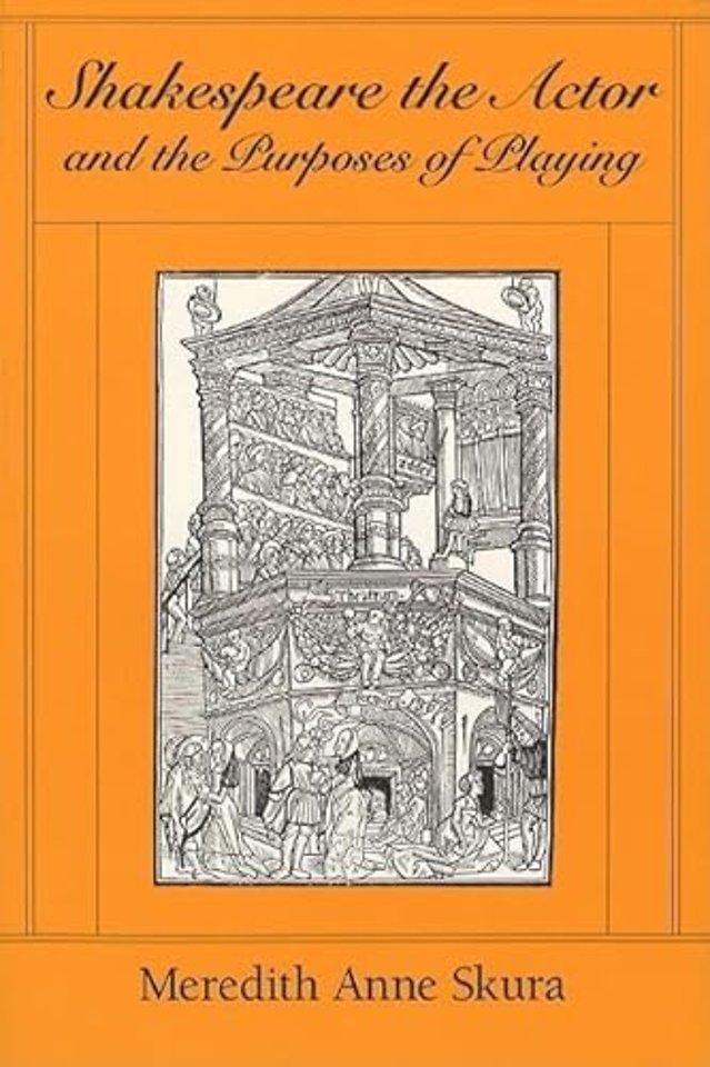 Shakespeare the Actor and the Purposes of Playing (Paper)