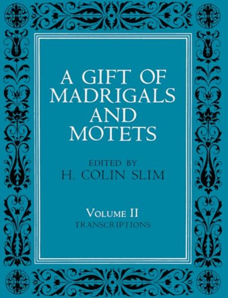 A Gift of Madrigals and Motets, Volume 2