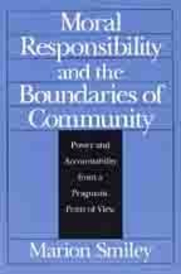 Moral Responsibility and the Boundaries of Commu – Power and Accountability from a Pragmatic Point of View