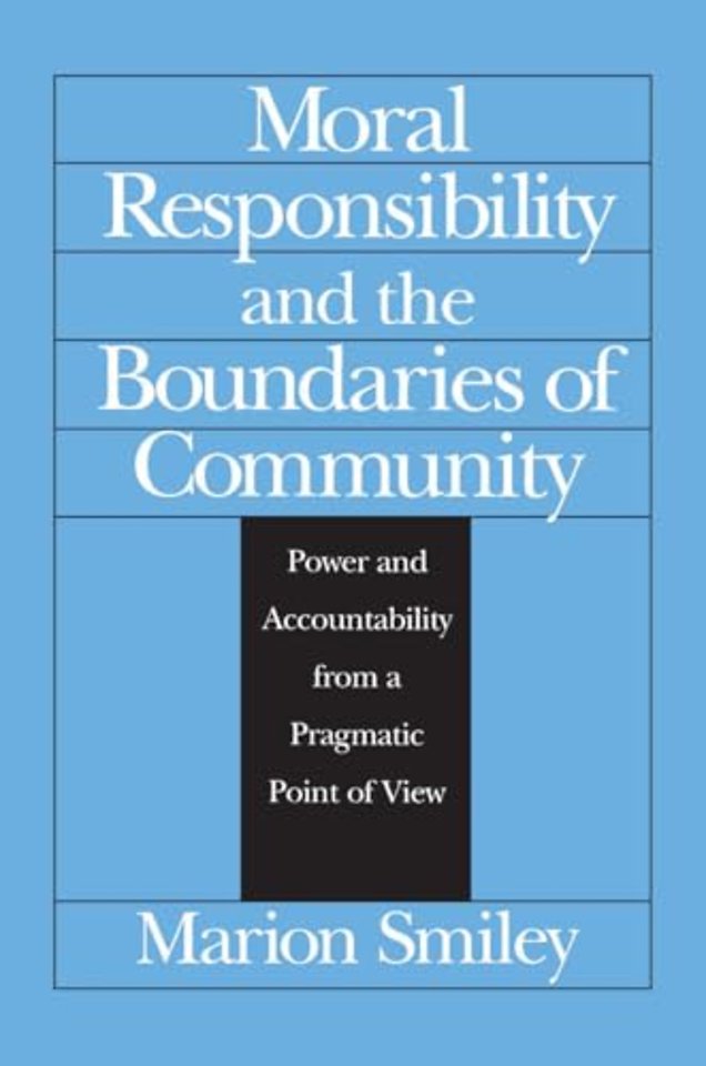 Moral Responsibility and the Boundaries of Commu – Power and Accountability from a Pragmatic Point of View