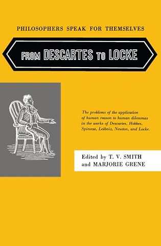 Philosophers Speak for Themselves: From Descartes to Locke