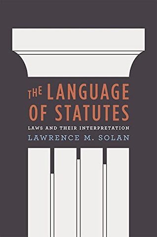 The Language of Statutes – Laws and Their Interpretation