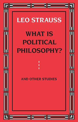What Is Political Philosophy? & Other Studies