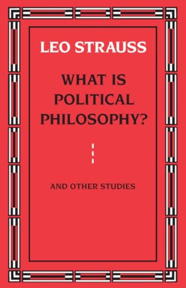 What Is Political Philosophy? & Other Studies
