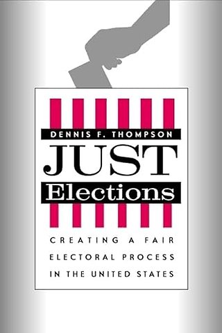 Just Elections – Creating a Fair Electoral Process in the United States