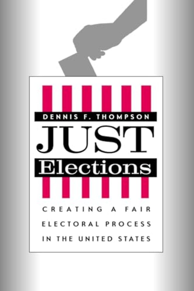 Just Elections – Creating a Fair Electoral Process in the United States