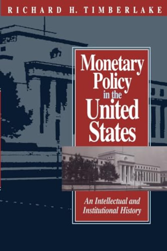 Monetary Policy in the United States – An Intellectual and Institutional History