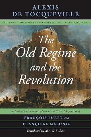 The Old Regime and the Revolution, Volume II