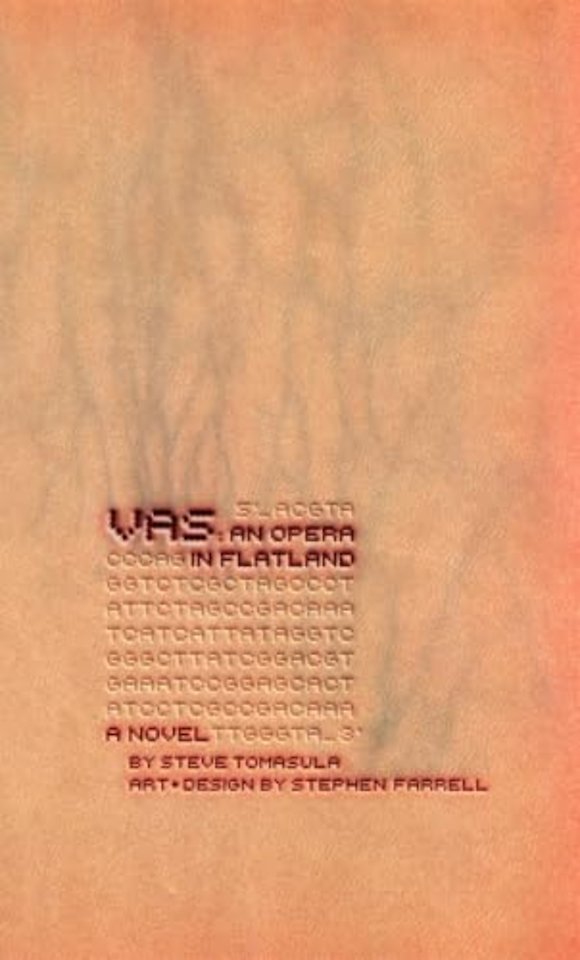 VAS: An Opera in Flatland – A Novel. By Steve Tomasula. Art and Design by Stephen Farrell.