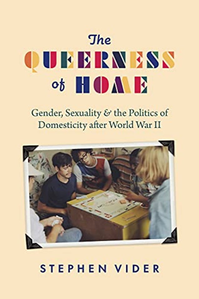 The Queerness of Home – Gender, Sexuality, and the Politics of Domesticity after World War II