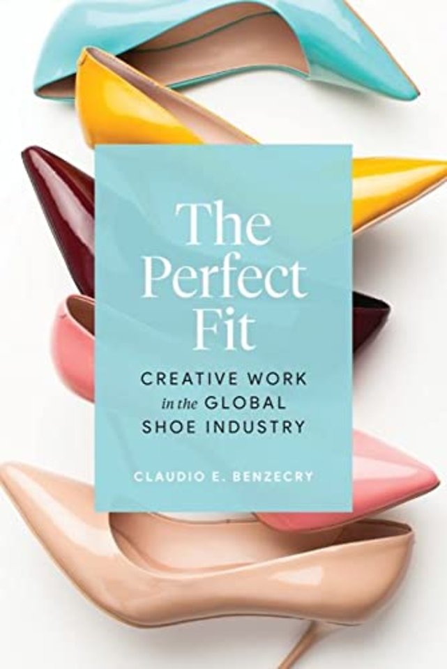 The Perfect Fit – Creative Work in the Global Shoe Industry
