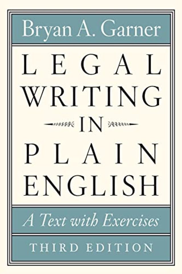 Legal Writing in Plain English, Third Edition – A Text with Exercises