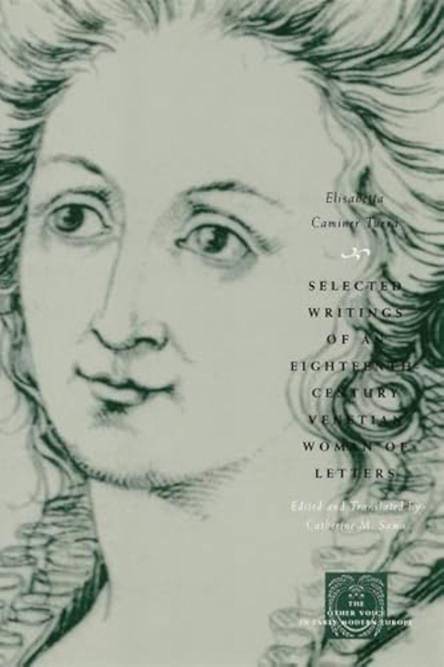Selected Writings of an Eighteenth–Century Venetian Woman of Letters