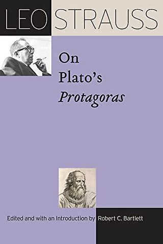 Leo Strauss on Plato’s "Protagoras"