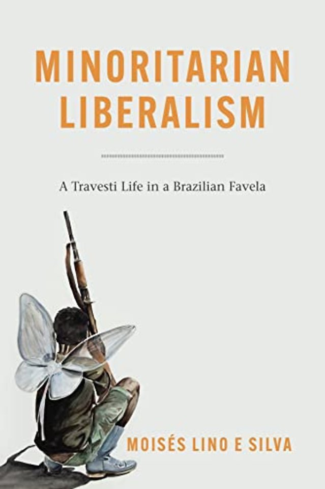 Minoritarian Liberalism – A Travesti Life in a Brazilian Favela