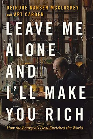 Leave Me Alone and I'll Make You Rich