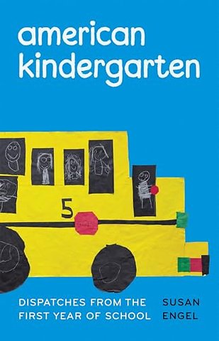American Kindergarten – Dispatches from the First Year of School