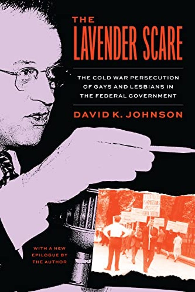 The Lavender Scare – The Cold War Persecution of Gays and Lesbians in the Federal Government