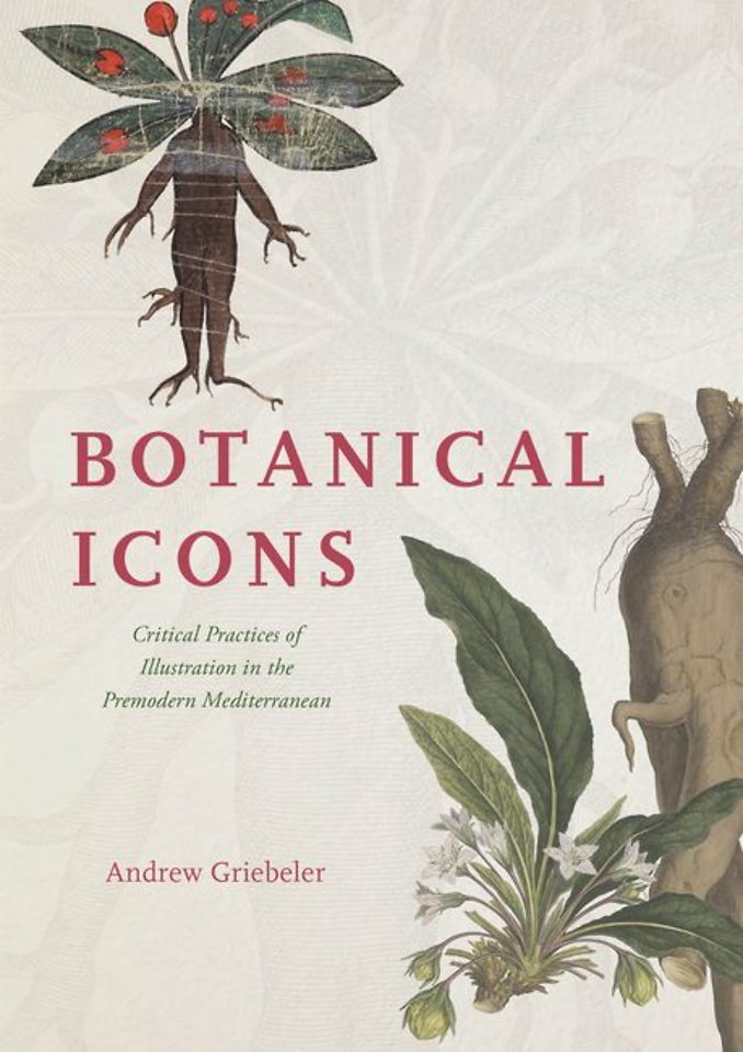Botanical Icons – Critical Practices of Illustration in the Premodern Mediterranean