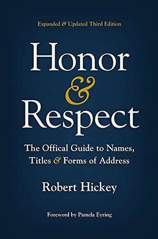 Honor and Respect – The Official Guide to Names, Titles, and Forms of Address