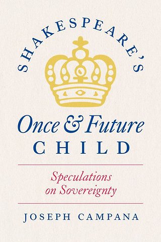 Shakespeare's Once and Future Child