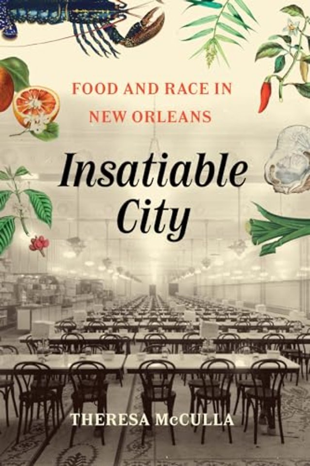 Insatiable City – Food and Race in New Orleans