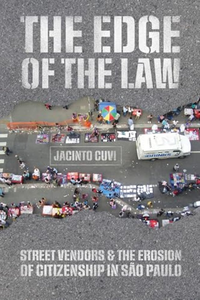 The Edge of the Law – Street Vendors and the Erosion of Citizenship in São Paulo