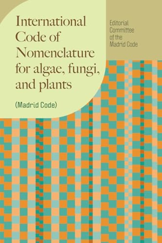 International Code of Nomenclature for algae, fungi, and plants (Madrid Code)