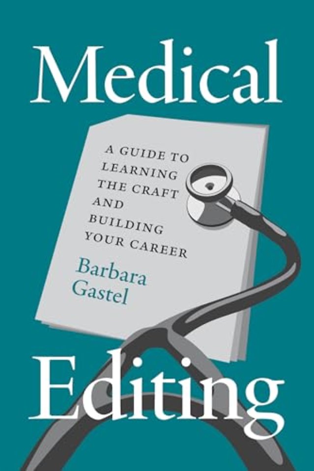 Medical Editing – A Guide to Learning the Craft and Building Your Career