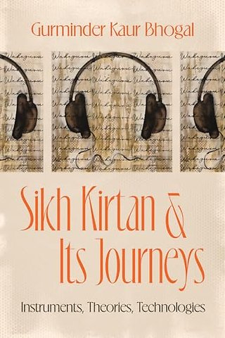 Sikh Kirtan and Its Journeys