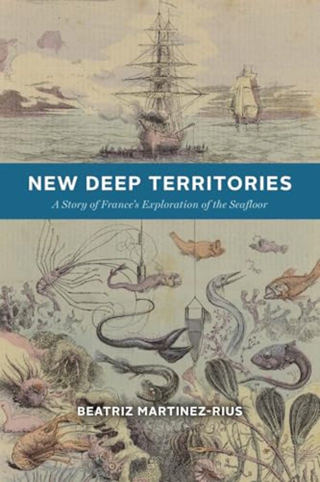 New Deep Territories – A Story of France′s Exploration of the Seafloor