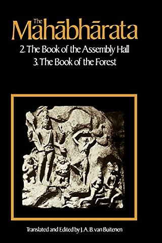 The Mahabharata, Volume 2 – Book 2: The Book of Assembly; Book 3: The Book of the Forest
